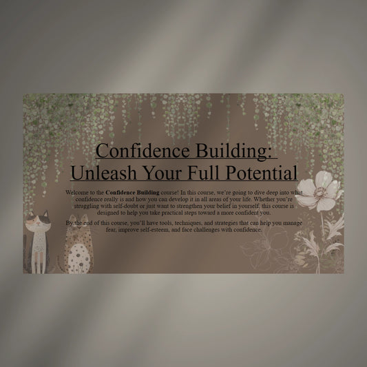 Confidence Building: Unleash Your Full Potential (Online Course)