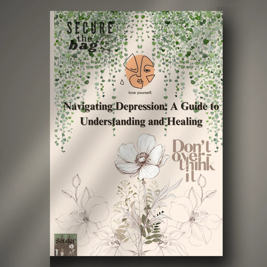 Navigating Depression: A Guide to Understanding and Healing (E-book)